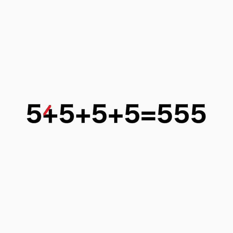 【解答】5+5+5=550 という式に、直線1本だけ引いて正しい式にしてください